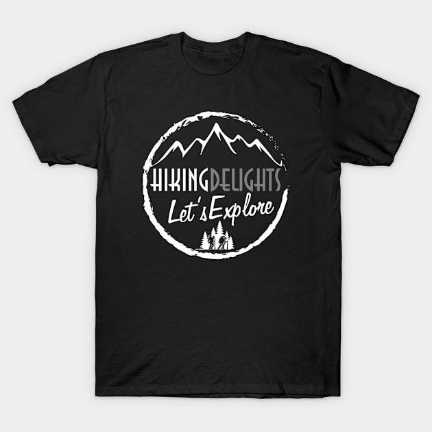 Hiking Delights Let's Explore T-Shirt by abbyhikeshop